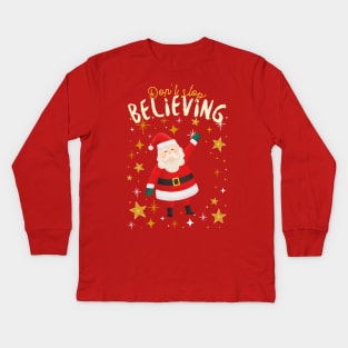 DON'T STOP BELIEVING Kids Long Sleeve T-Shirt